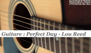 Cours de guitare : jouer Perfect Day de Lou Reed