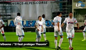 Valbuena : "Il faut protéger Thauvin"