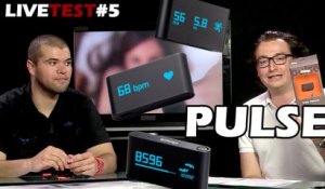 Le Pulse dans le Live Test #5