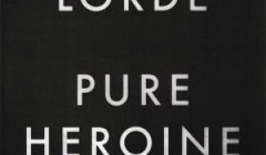 Lorde - Pure Heroine (chronique album)
