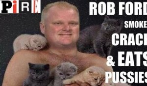 ROB FORD : le bouffeur de chat(te)s fumeur de crack