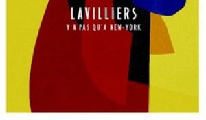 Bernard Lavilliers - Y A Pas Qu\'à New York (extrait)