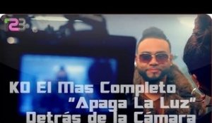 KO El Mas Completo - "Apaga La Luz" (Making The Video)