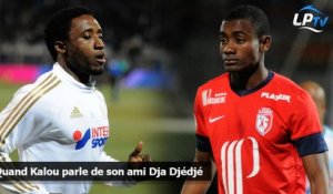 Quand Kalou parle de son ami Dja Djédjé