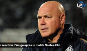 La réaction d'Anigo après le match Nantes-OM