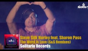 Steve Silk Hurley  Ft. Sharin Pass - The Word Is Love (S&S Remixes)