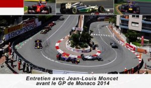 Entretien avec Jean-Louis Moncet avant le Grand Prix de Monaco 2014