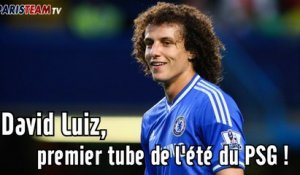 David Luiz, premier tube de l'été du PSG !