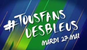 Tous Fans des Bleus - Episode 2 !