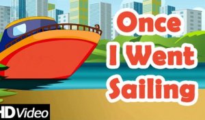 Once I went sailing - Summer Song! | Nursery Rhymes, Children Song | Play Nursery Rhymes
