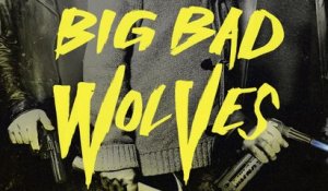 BIG BAD WOLVES - Bande-annonce [VF|HD] [NoPopCorn]