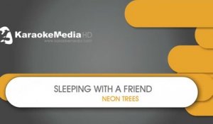Sleeping With a Friend - Neon Trees - KARAOKE HQ