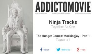 The Hunger Games: Mockingjay - Part 1 - Teaser #1 Music Preview (Ninja Tracks - Together As One)