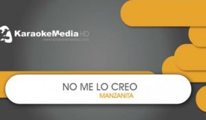 No Me Lo Creo - Manzanita - KARAOKE HQ