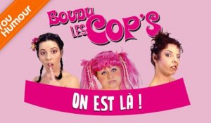 Boudus les cops - On est là