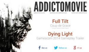 Dying Light - Gamescom 2014 Gameplay Trailer Music #1 (Full Tilt - Coup de Grace)