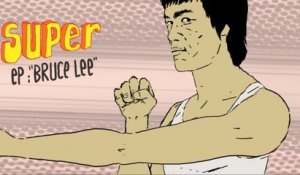 Je suis SUPER 2x04 - Bruce Lee