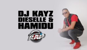 Dj Kayz - Dieselle et Hamidu en live dans Planete Rap