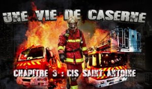 BMPM: Une vie de caserne, chapitre 3 Saint-Antoine.