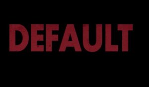 Default (2014) Trailer