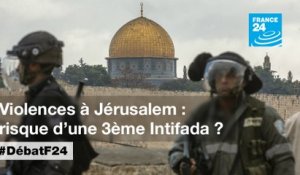 Violences à Jérusalem : le risque d'une troisième intifada ? - #DébatF24 (Partie 2)