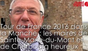 Tour de France 2016 dans la Manche : la joie des maires de Cherbourg et sainte-Marie-du-Mont