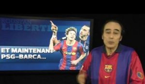 Le Blog Roustan : Et maintenant PSG - Barça...