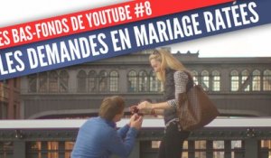 Les bas fonds de Youtube #8: Les demandes en mariage ratées