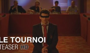 LE TOURNOI - TEASER