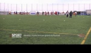 Sport Confidentiel - Gibraltar, si petit face aux géants du football