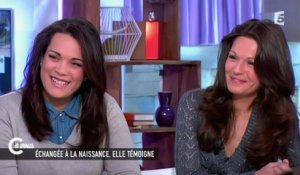 Sophie et Manon Serrano, l'histoire incroyable d'un échange à la naissance - C à vous - 13/02/2015