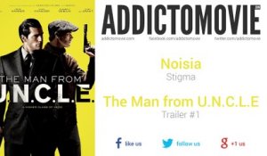 The Man from U.N.C.L.E. - Trailer #1 Music #1 (Noisia - Stigma)