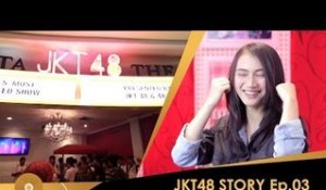 JKT48 Story Episode 03 "Theater of JKT48 + Melody JKT48"