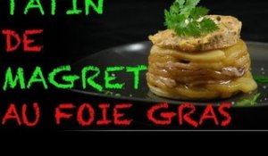 Tatin de magret de canard au foie gras !