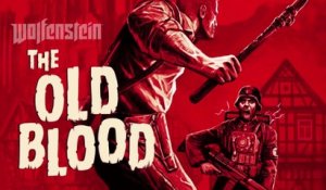 Wolfenstein : The Old Blood - Official Gameplay Trailer #1