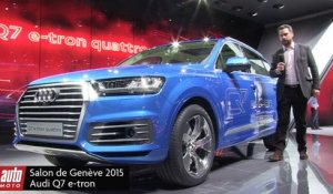 Audi Q7 e-tron quattro - Salon de Genève 2015 : présentation live AutoMoto