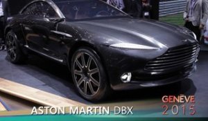 Aston Martin DBX en direct du salon de Genève 2015