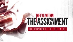 The Evil Within - The Assignment - Trailer de Lancement