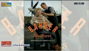 Le livre de la semaine: "Barber Coiffures, histoires de coupes" (4/5) - 15/03