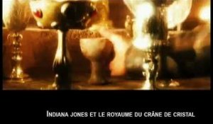 INDIANA JONES ET LE ROYAUME DU CRÂNE DE CRISTAL - Bande-annonce