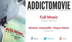 Mission: Impossible - Rogue Nation - Trailer #1 Full Music (Edited Version)