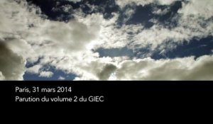 Changement climatique : Publication du Rapport du GIEC « impacts, adaptation et vulnérabilité »