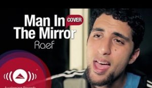 Raef - Man In The Mirror (Michael Jackson Cover)
