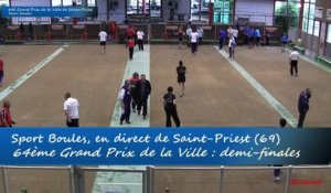 Demi-finales 1 sur 2, Grand Prix de la Ville, Sport Boules, Saint-Priest 2015