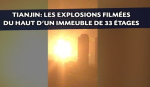 Tianjin: Les explosions filmées du haut d'un immeuble de 33 étages