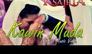 Ksatria -  Kawin Muda - Official Music Video HD - Nagaswara