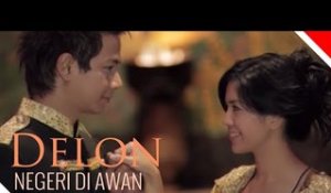 Delon - Negeri di Awan - Official Music Video - Nagaswara