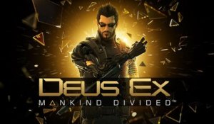 [E3] DEUS EX : Mankind Divided - Trailer PS4 [HD]
