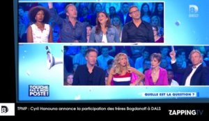 TPMP : Cyril Hanouna annonce la participation d’Igor et Grichka Bogdanoff à Danse avec les Stars !