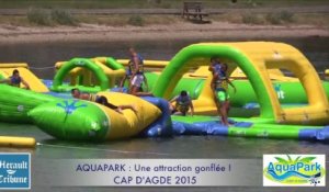 CAP D'AGDE - 2015 - AQUAPARC - Une attraction gonflée !